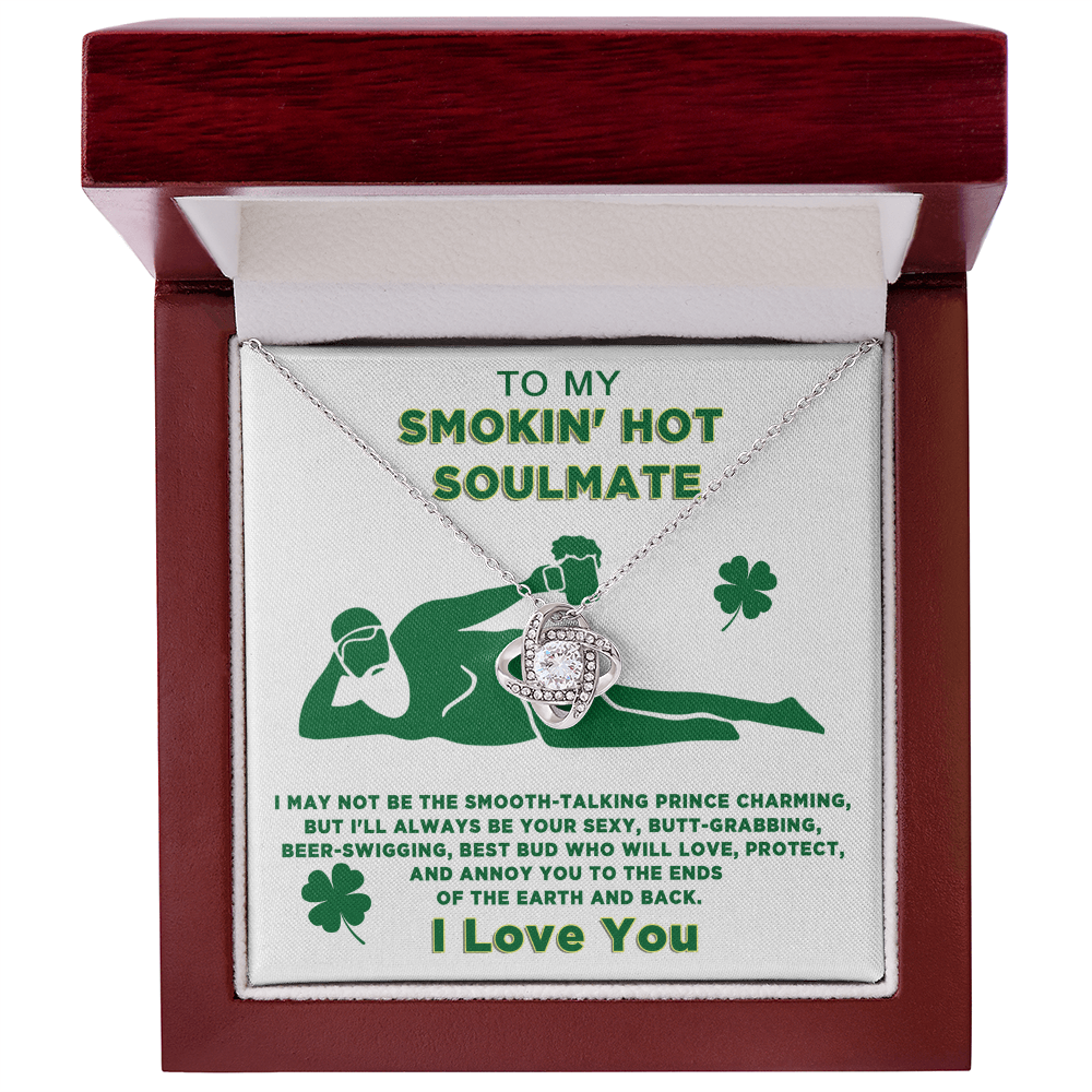 Funny St. Patrick’s Day Gift for Wife or Girlfriend – “To My Smokin’ Hot Soulmate” Love Knot Necklace