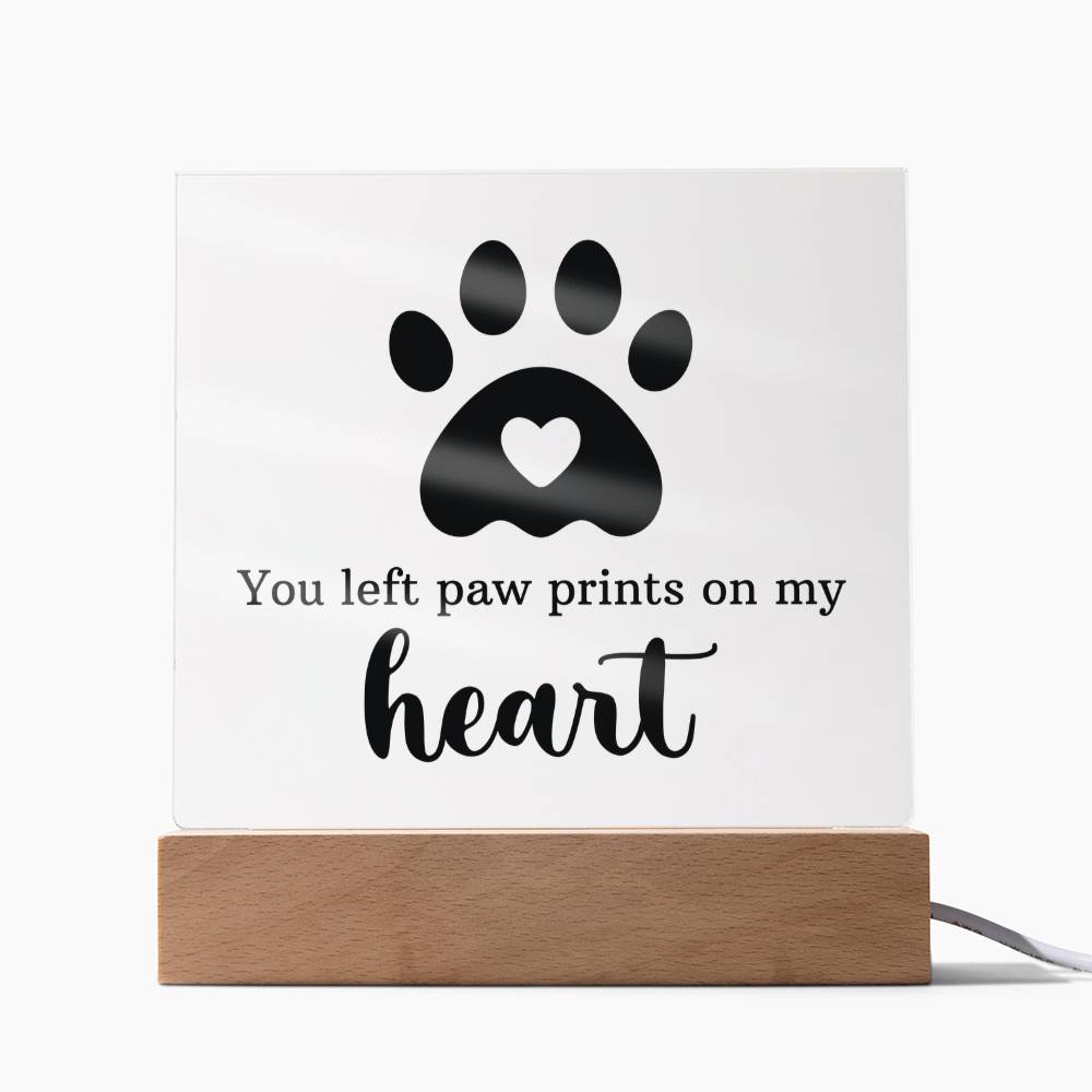 Gift for Pet Lover - You left pawprints in my heart Acrylic Plaque