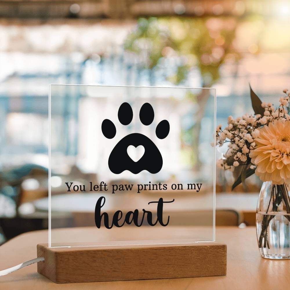 Gift for Pet Lover - You left pawprints in my heart Acrylic Plaque