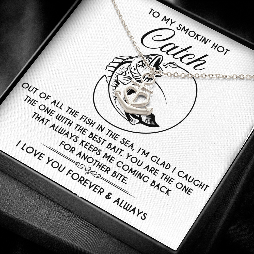 To My Smokin' Hot Catch – Anchor Necklace with Flirty Fishing-Inspired Message Card