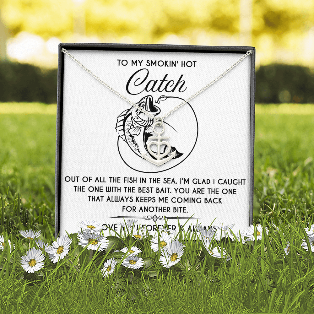 To My Smokin' Hot Catch – Anchor Necklace with Flirty Fishing-Inspired Message Card