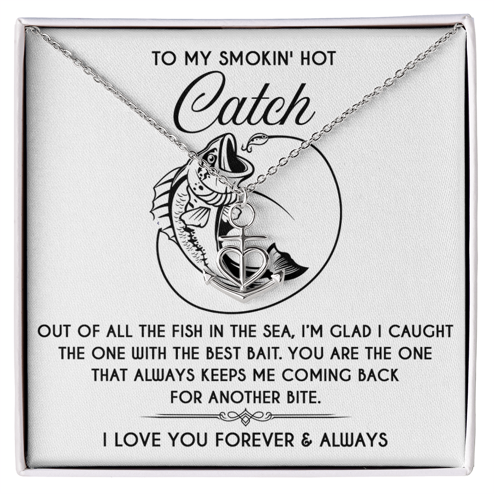 To My Smokin' Hot Catch – Anchor Necklace with Flirty Fishing-Inspired Message Card