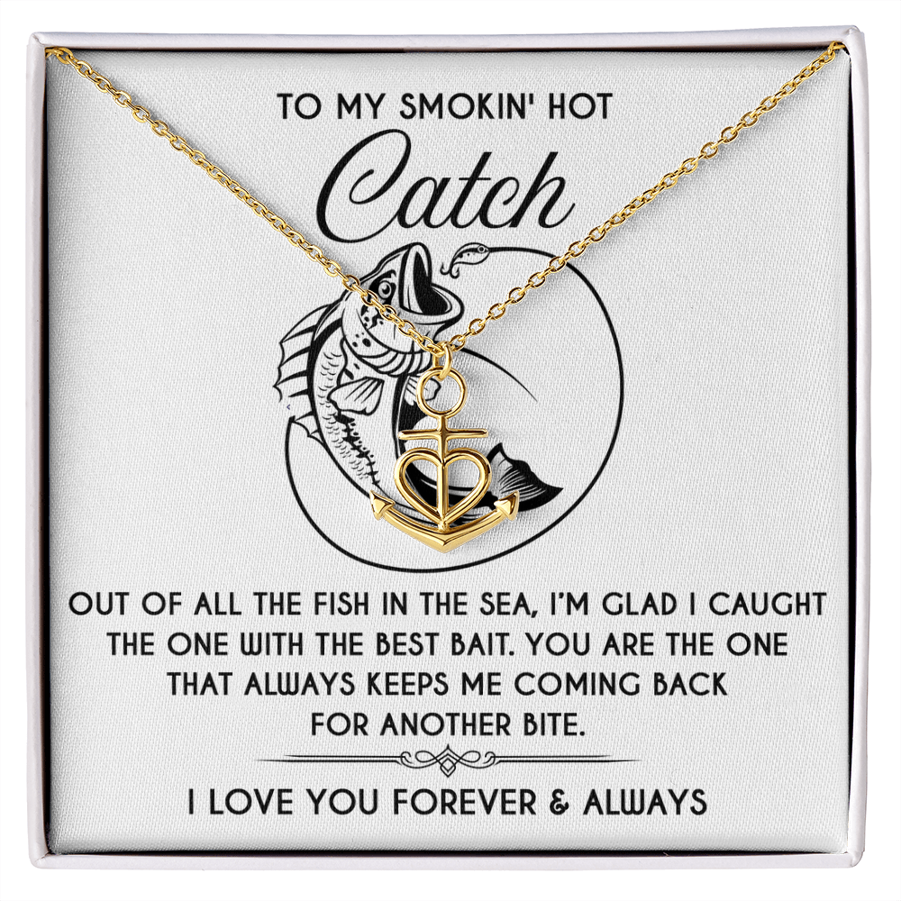 To My Smokin' Hot Catch – Anchor Necklace with Flirty Fishing-Inspired Message Card