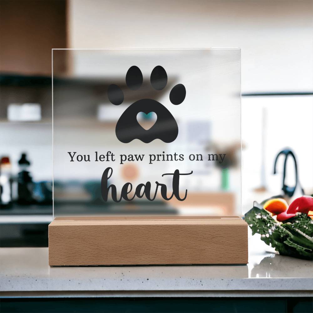 Gift for Pet Lover - You left pawprints in my heart Acrylic Plaque