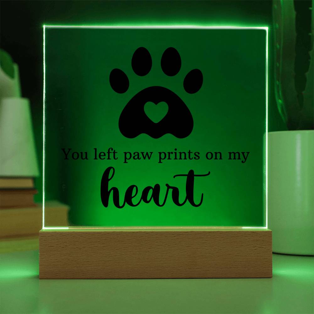 Gift for Pet Lover - You left pawprints in my heart Acrylic Plaque
