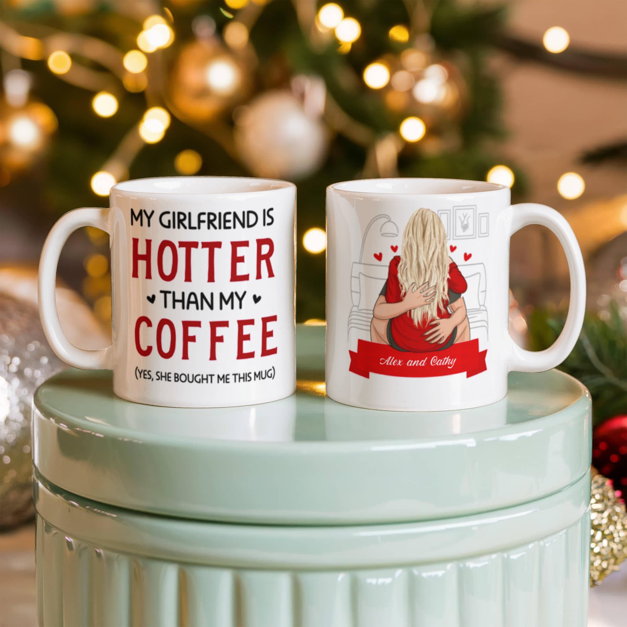 Boyfriend Personalized Funny Coffee Mug - My Girlfriend is Hotter than My Coffee