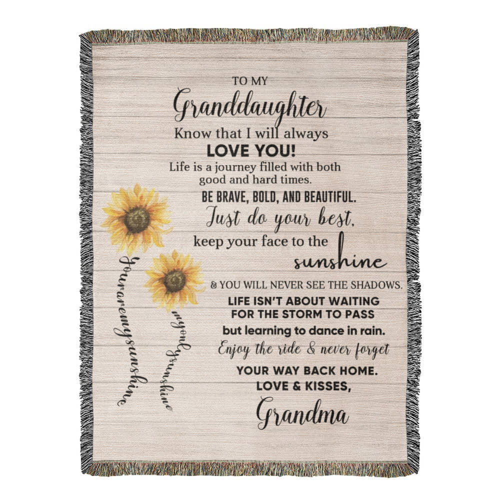To My Granddaughter Be Brave, Bold and Beautiful - Life is Learning to Dance in the Rain Inspirational Heirloom Woven Blanket
