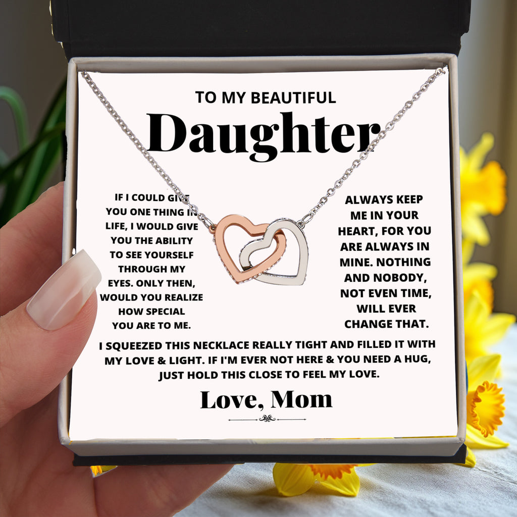 To my beautiful daughter, just hold this to feel my love