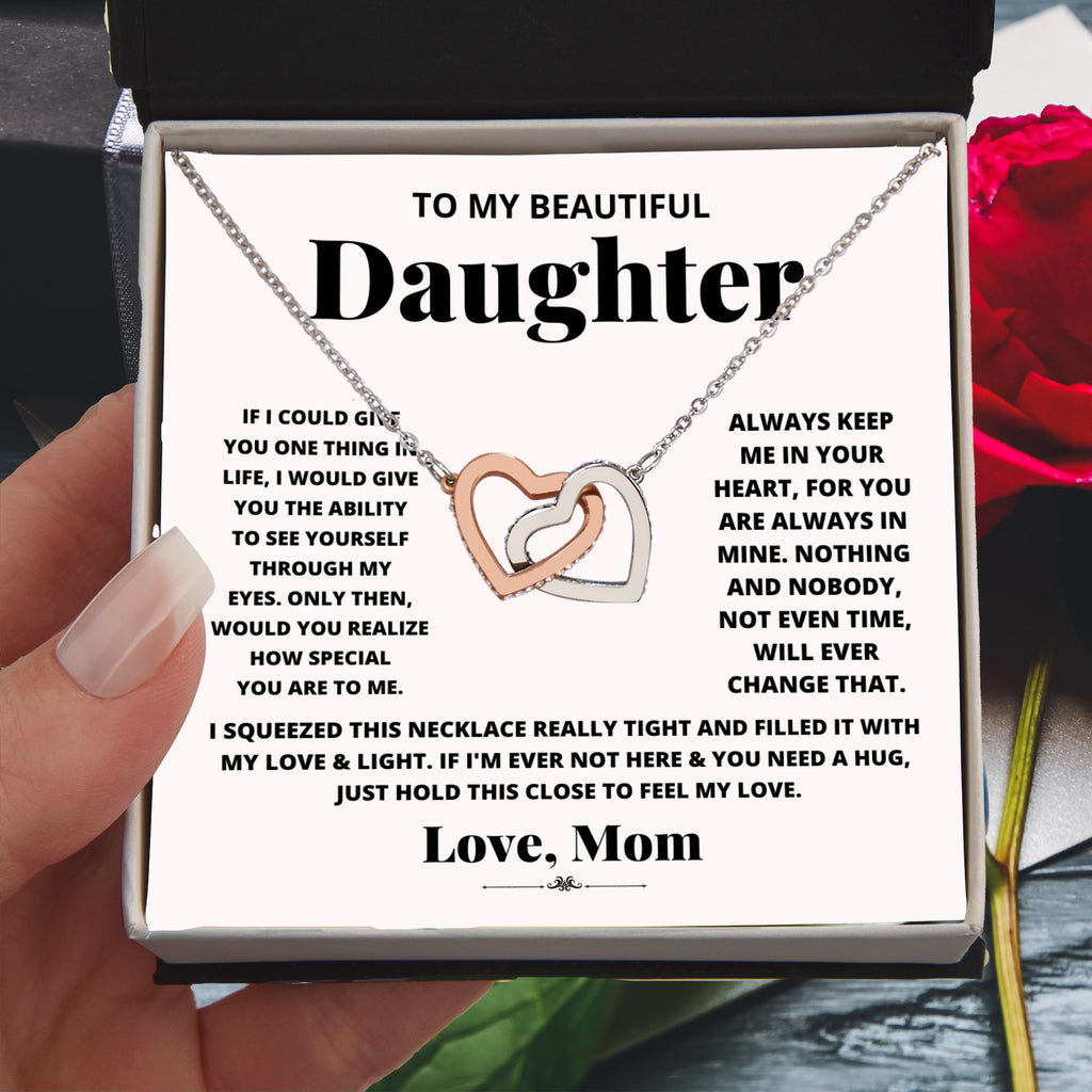 To my beautiful daughter, just hold this to feel my love