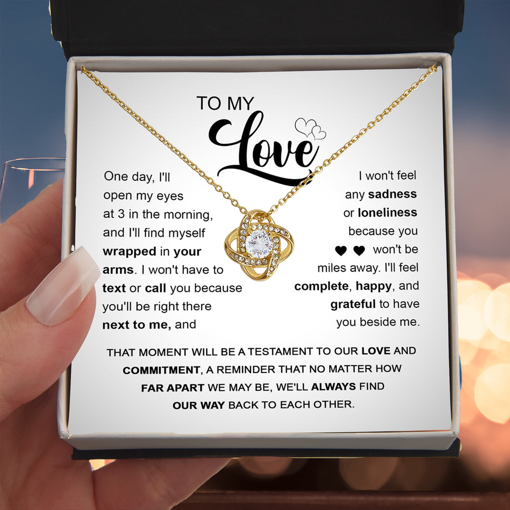 To My Love - You'll Be Next To Me - Love Knot Necklace