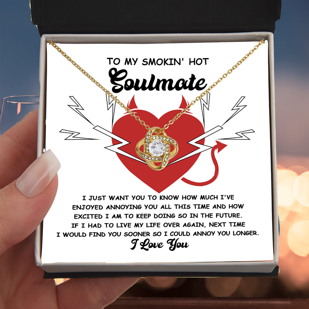 To My Smokin' Hot Soulmate Love Knot Necklace – Funny and Flirty Love Knot Necklace Gift