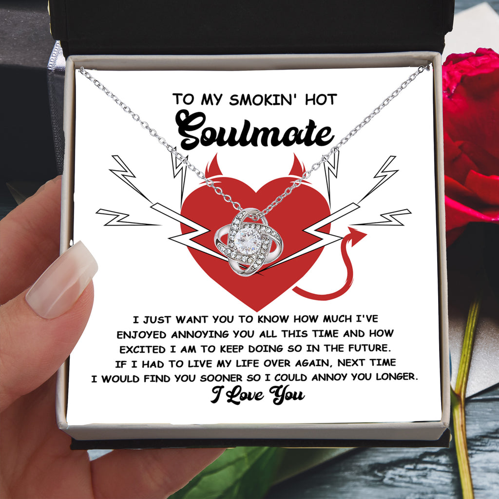 To My Smokin' Hot Soulmate Love Knot Necklace – Funny and Flirty Love Knot Necklace Gift