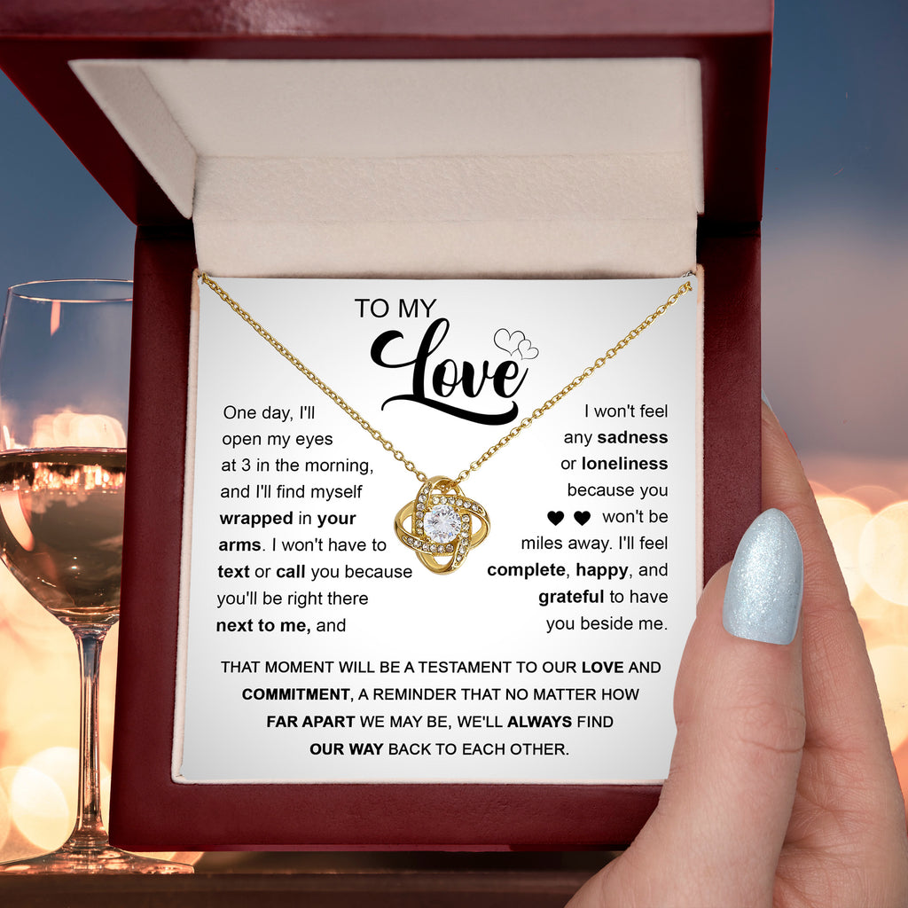 To My Love - You'll Be Next To Me - Love Knot Necklace