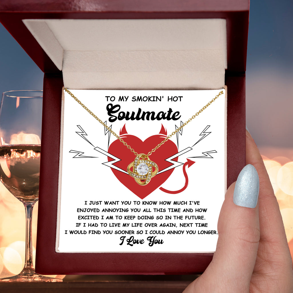 To My Smokin' Hot Soulmate Love Knot Necklace – Funny and Flirty Love Knot Necklace Gift
