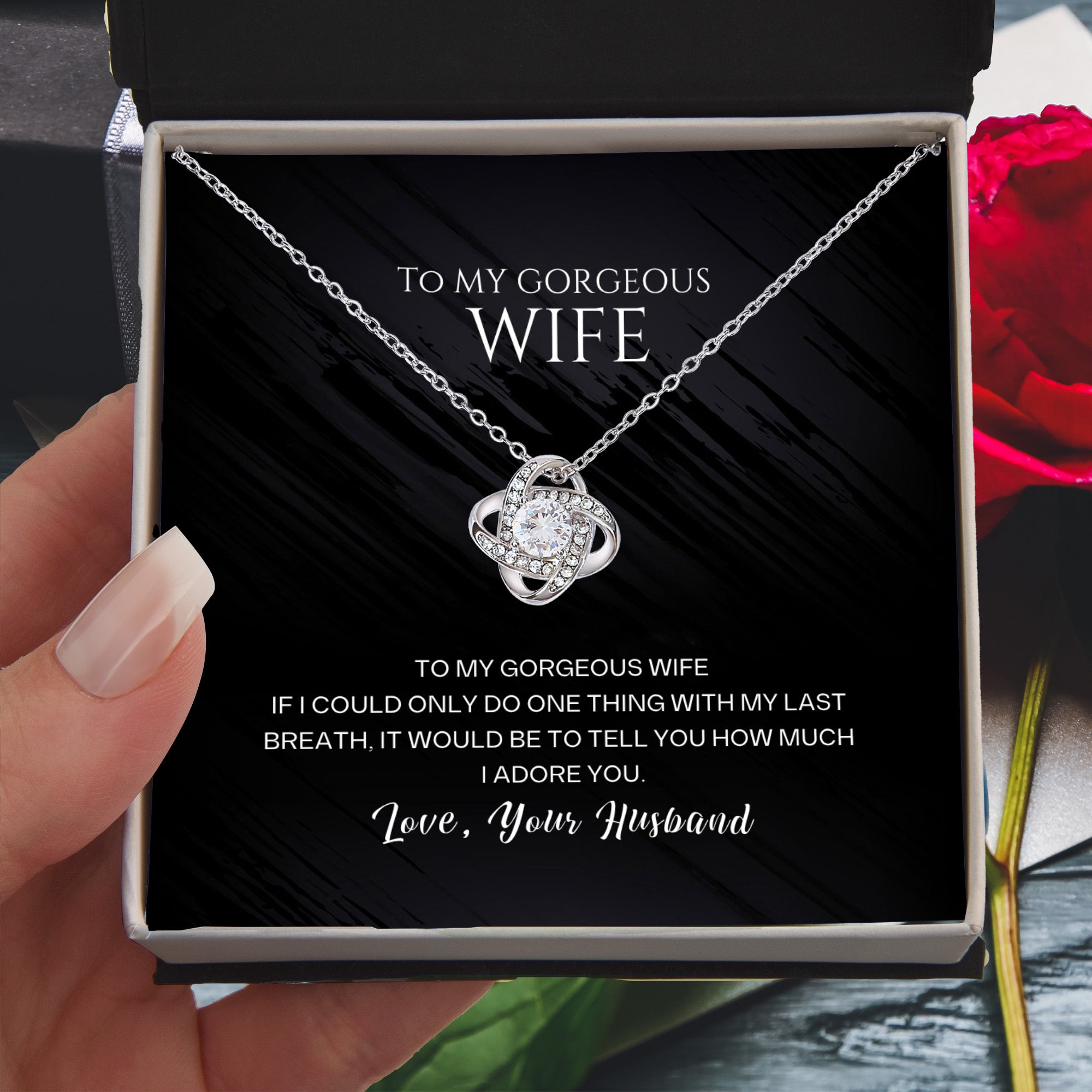 To my Gorgeous Wife, my Last Breath would be spent saying I Love You