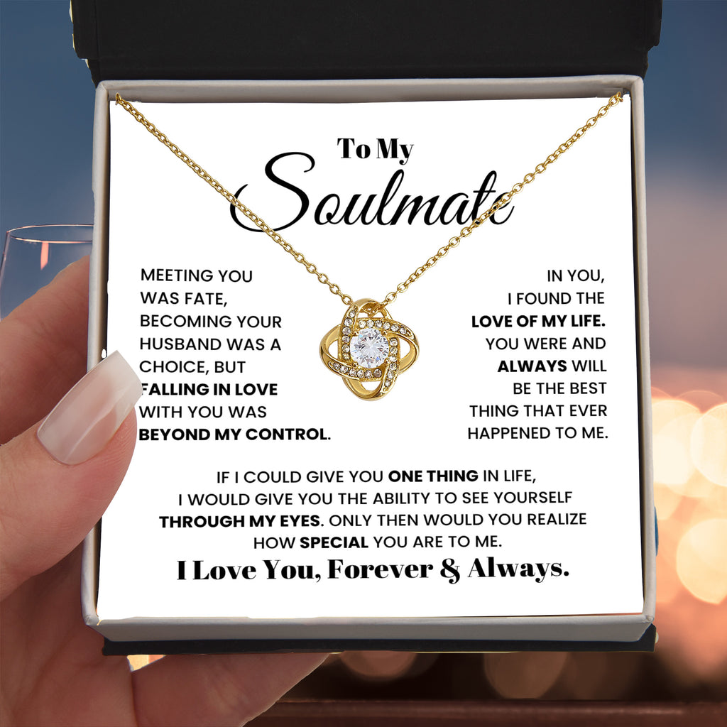 To my soulmate, I love you, forever and always